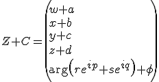 Z+C =\left(\\ w+a\\ x+b\\ y+c\\ z+d \\ \arg \left( r e^{i p}+s e^{i q}\right)+\phi\right)